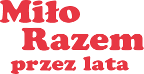 Miło razem przez lata
